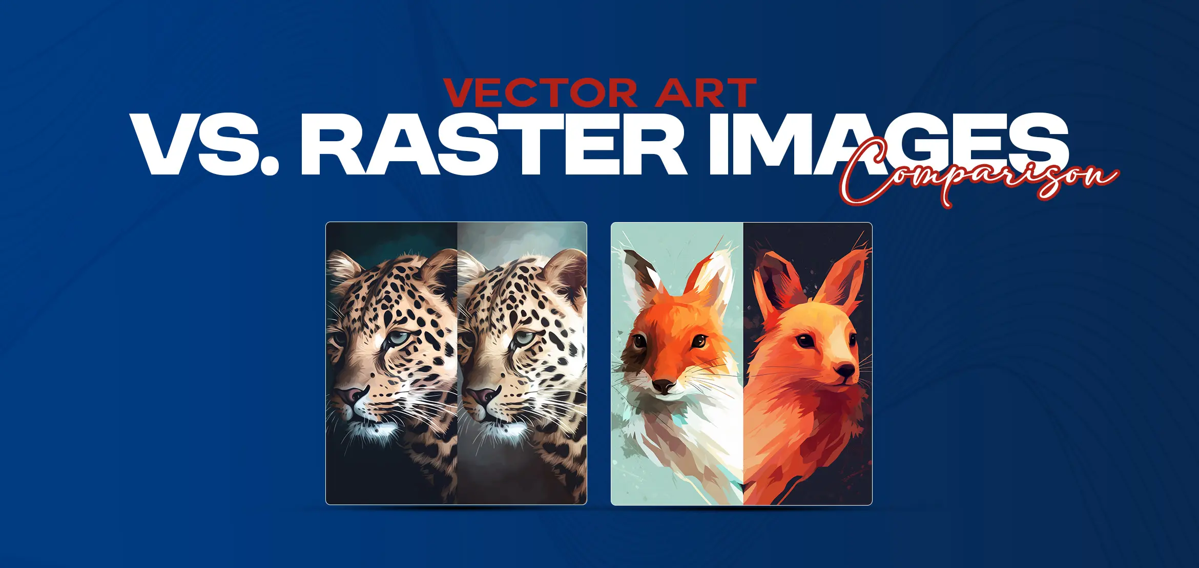 Vector Art vs. Raster Images