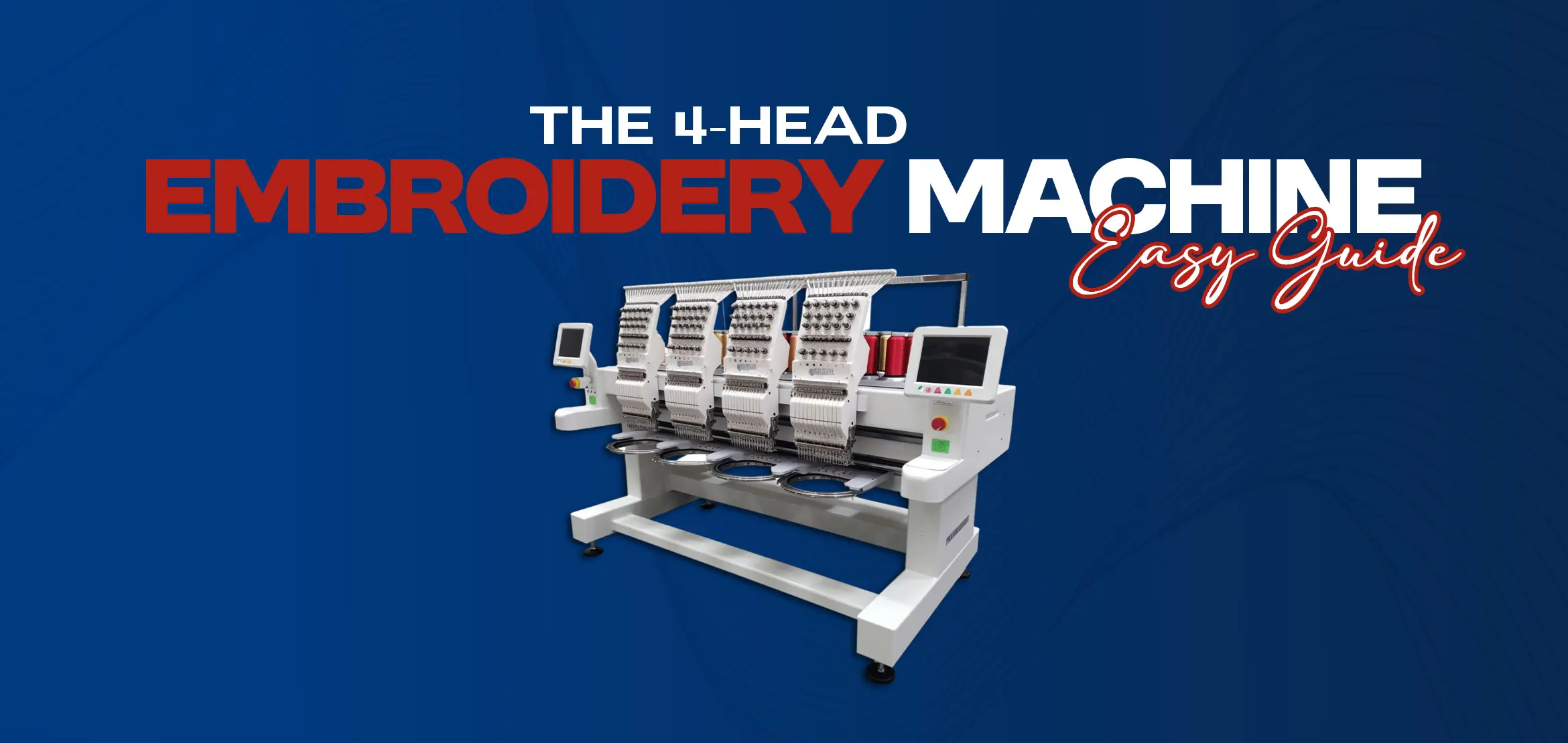 The 4-Head Embroidery Machine