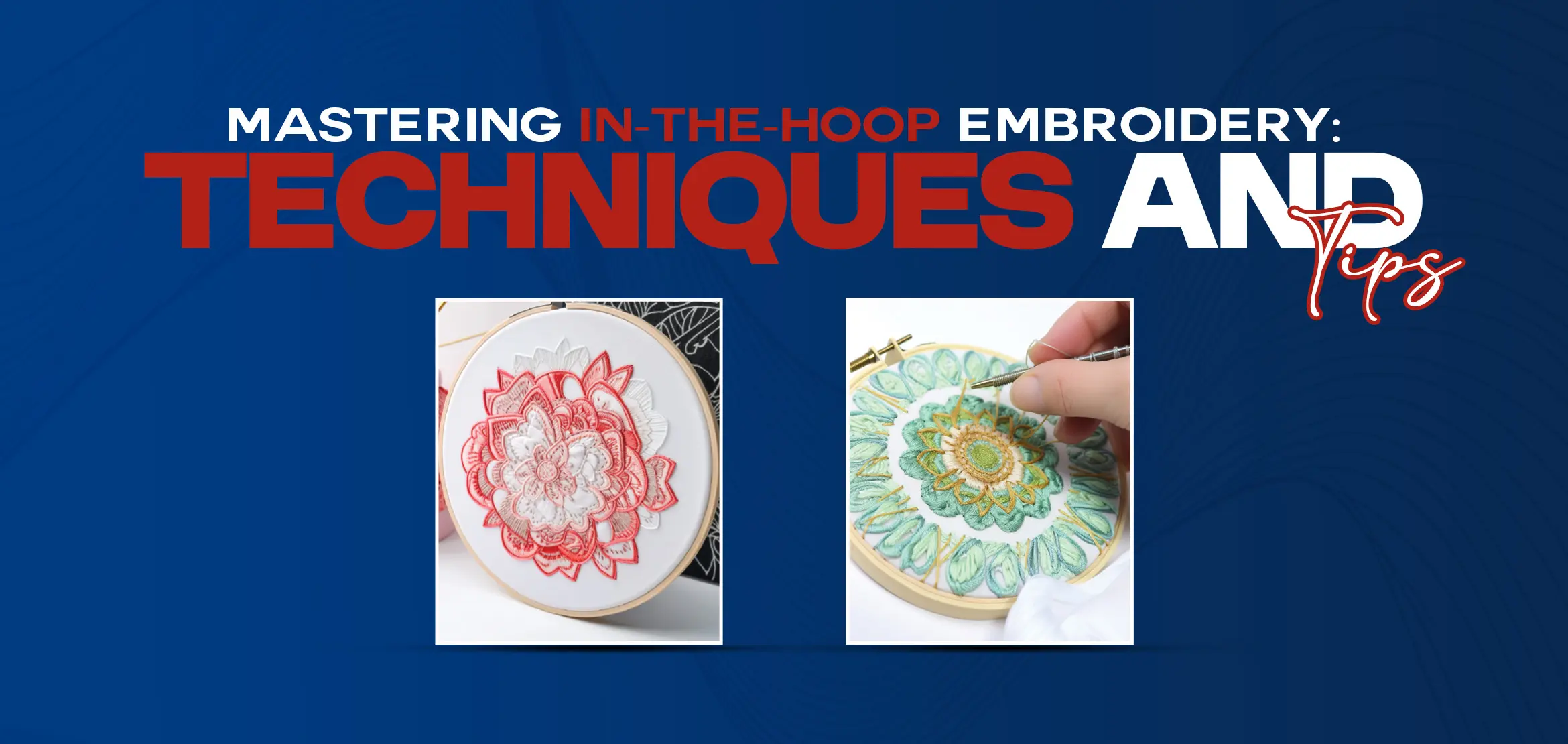 Mastering In-The-Hoop Embroidery