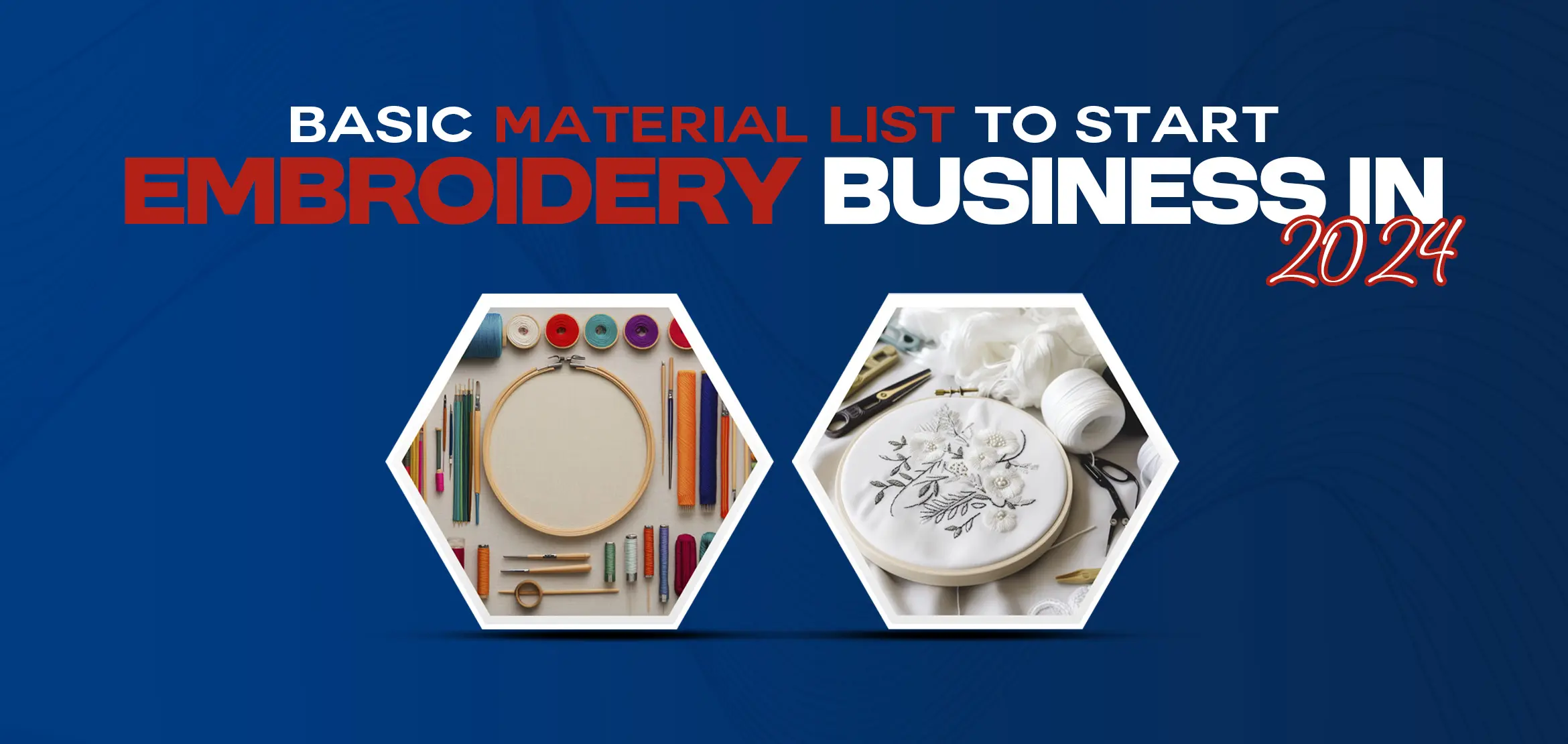 Start Embroidery Business In 2024