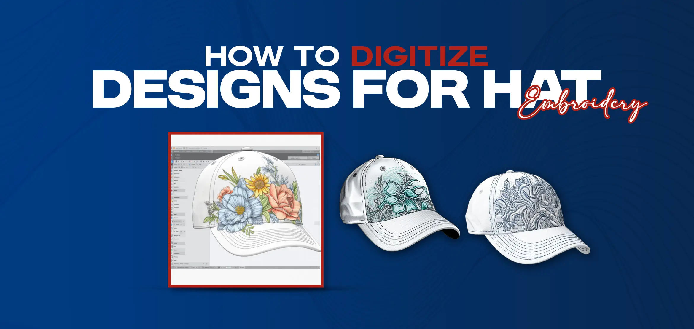 Digitize Designs for Hat Embroidery