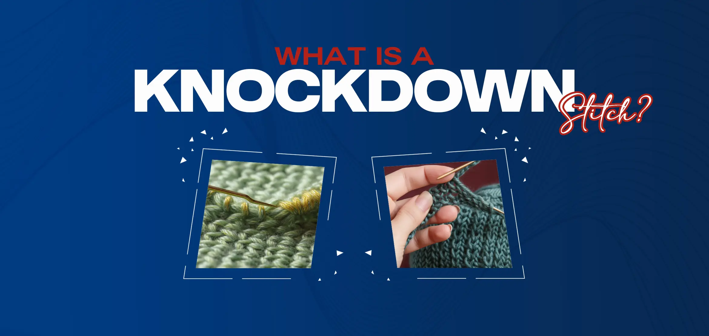 What is a Knockdown Stitch?