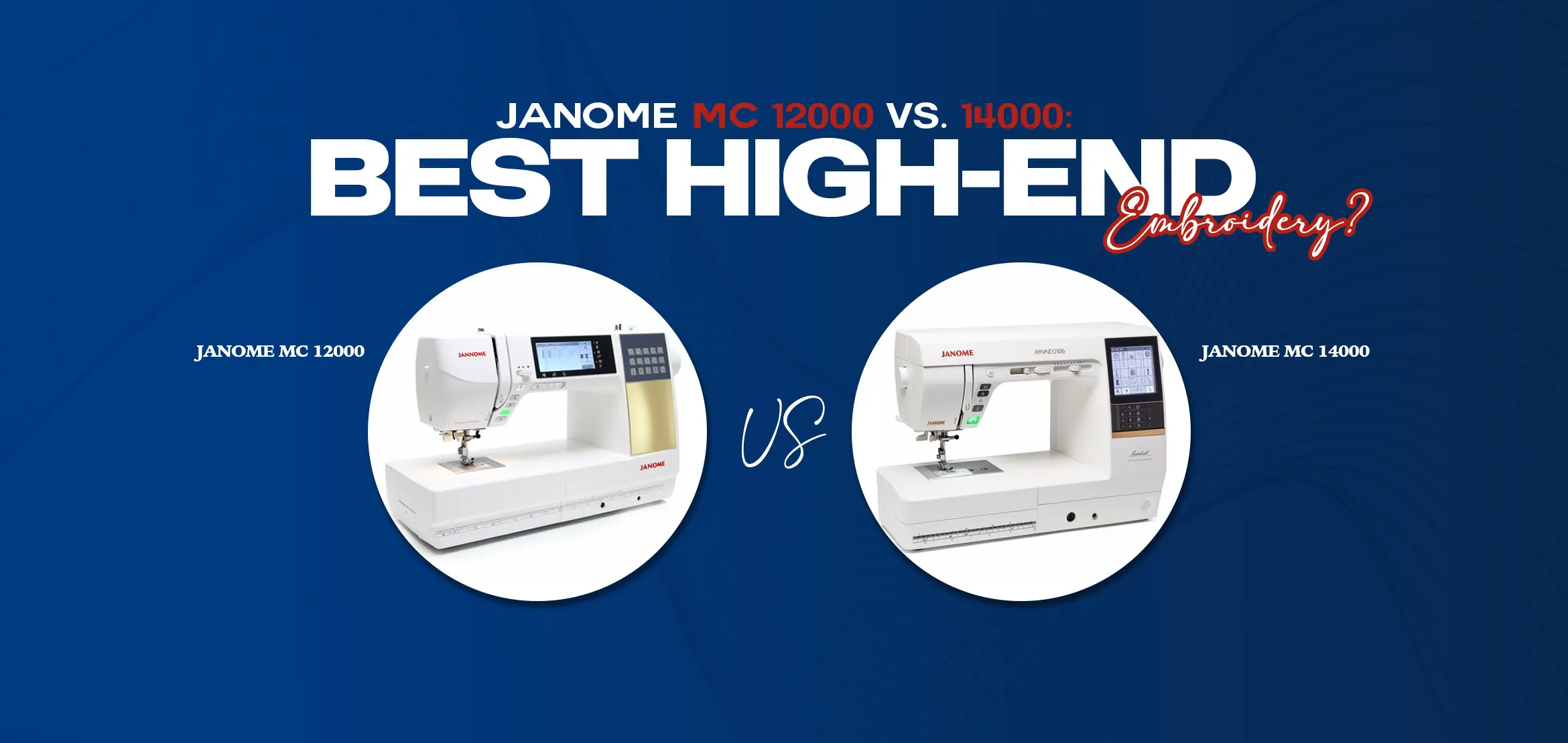 Janome MC 12000 vs. MC 14000