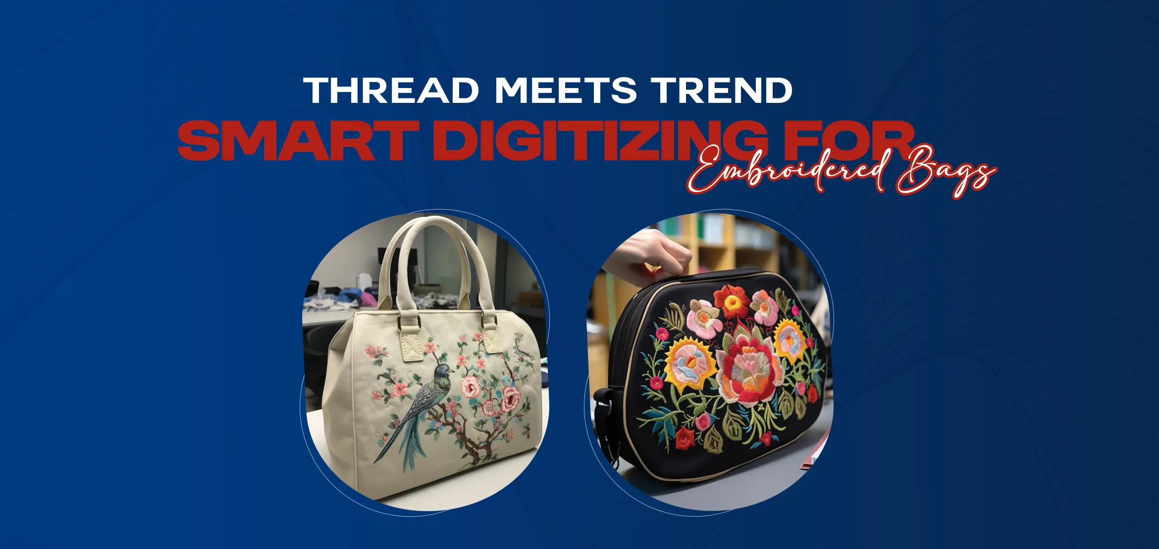 Smart Digitizing for Embroidered Bags