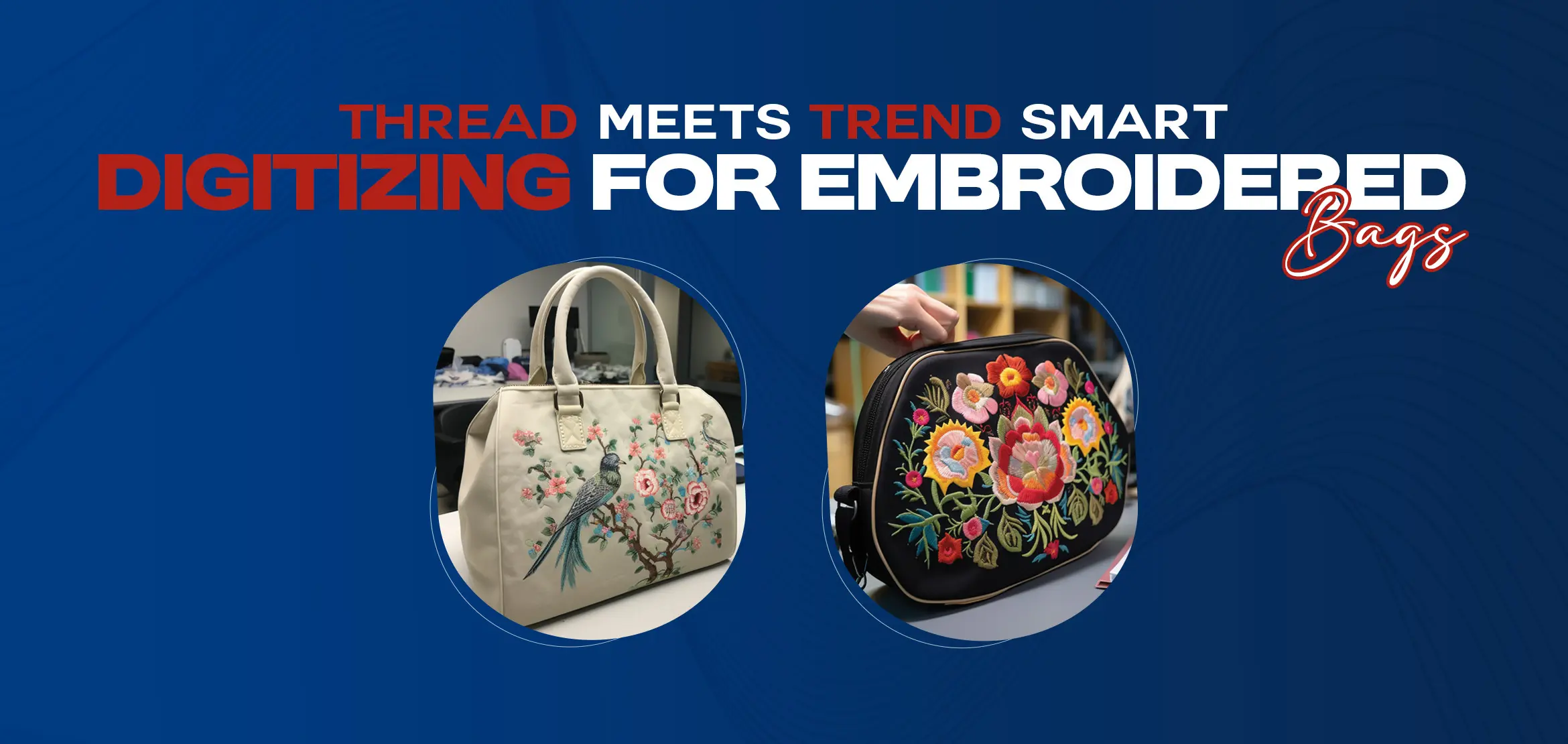 Smart Digitizing for Embroidered Bags