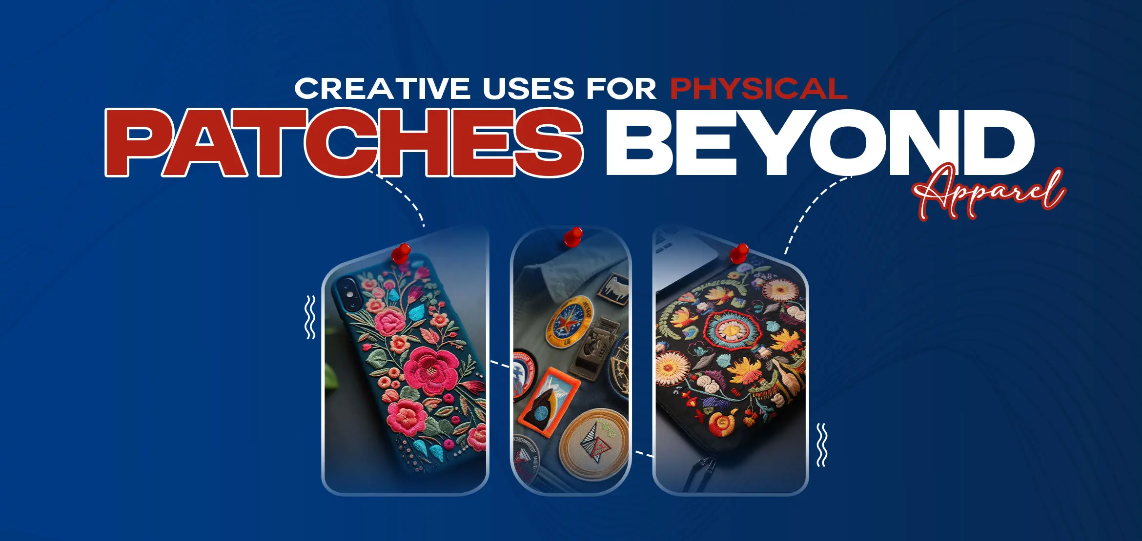 Creative Uses for Physical Patches Beyond Apparel
