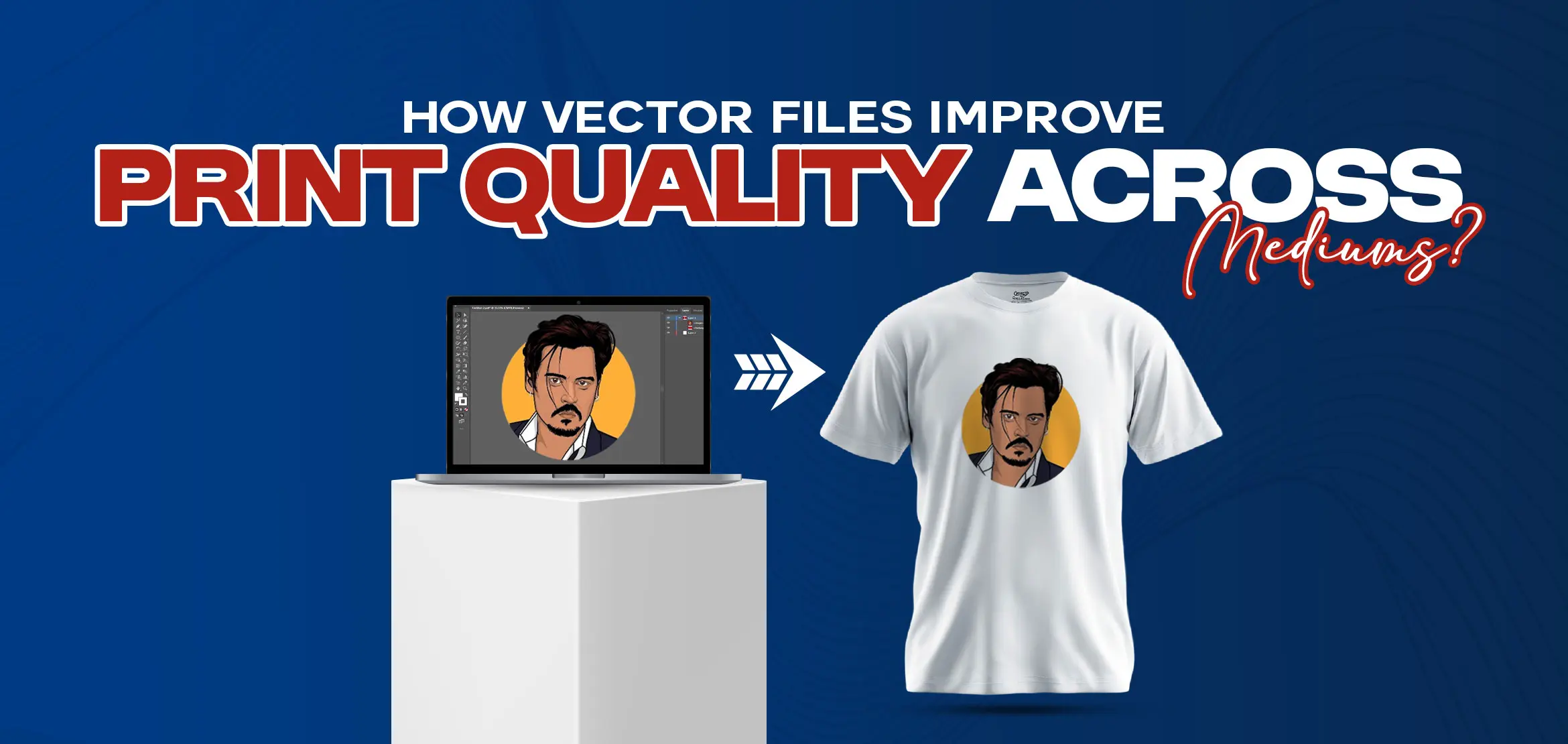 Vector Files Improve Print Quality