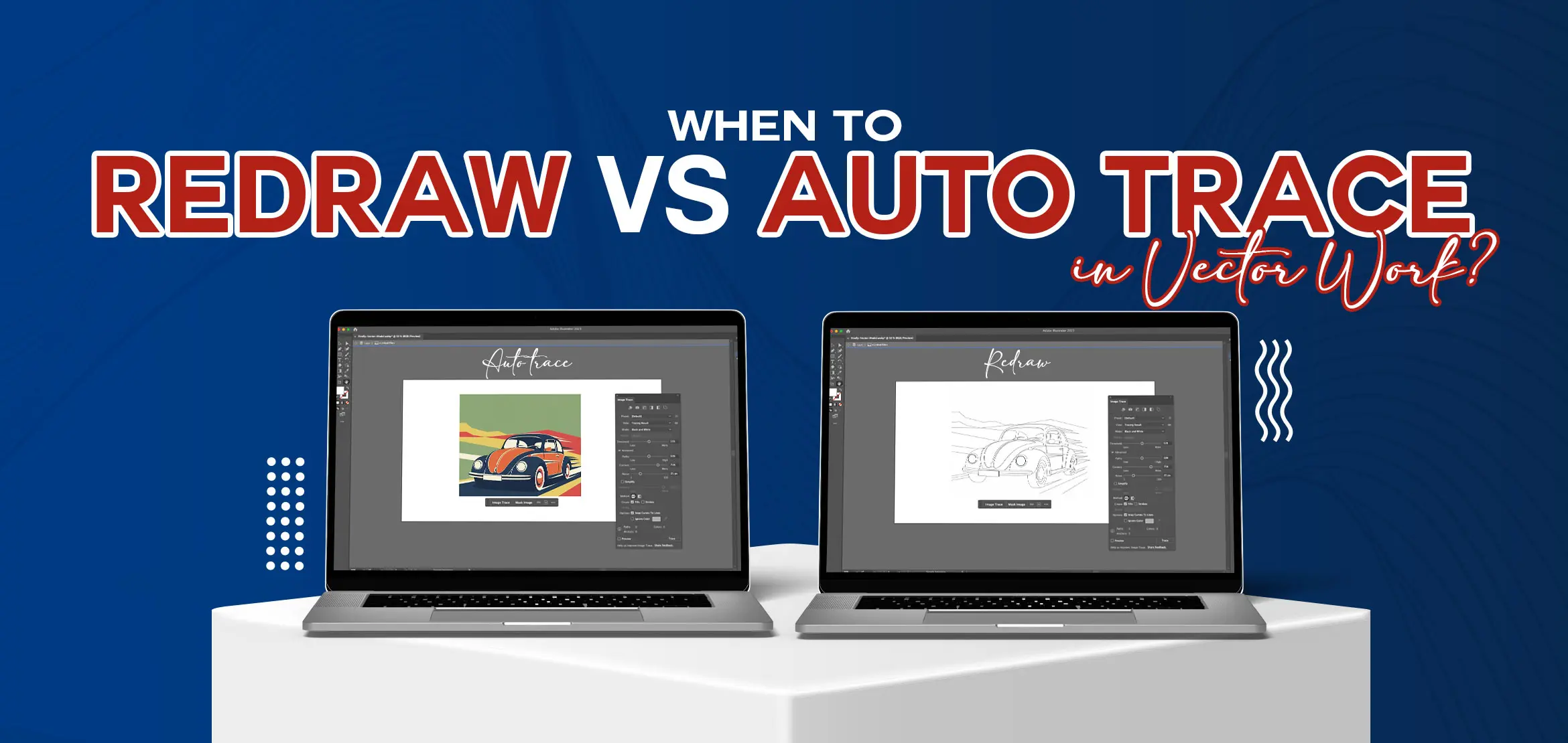 Redraw vs Auto Trace in Vector Work?