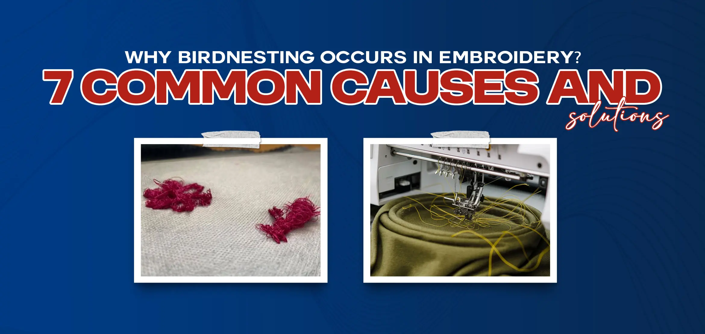 How to Fix Birdnesting in Machine Embroidery | 7 Common Causes and Solutions