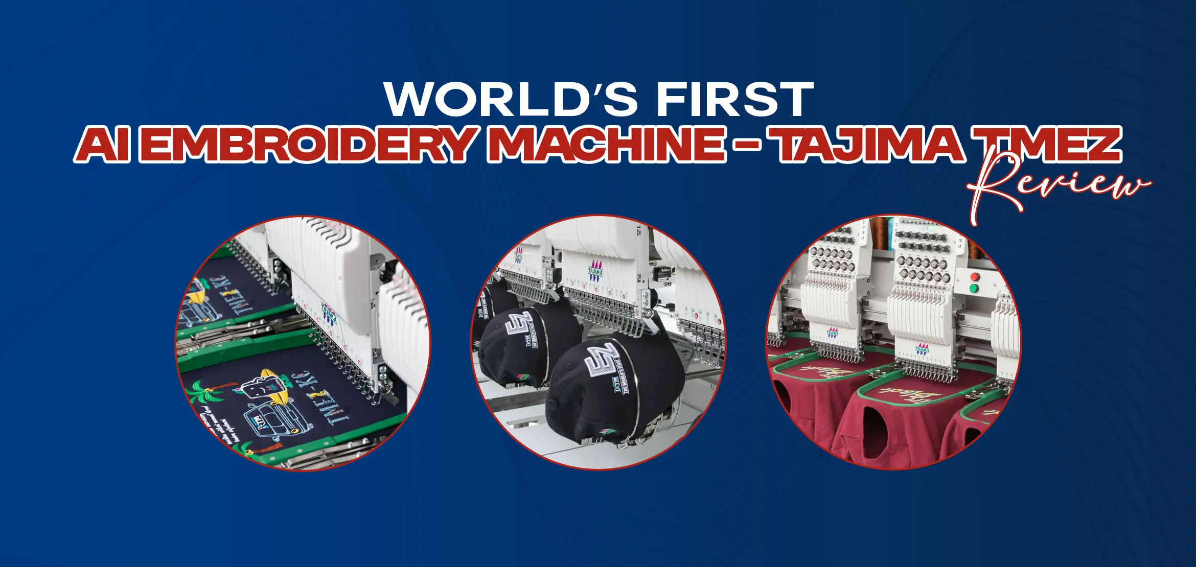 World’s First AI Embroidery Machine – Tajima TMEZ Review