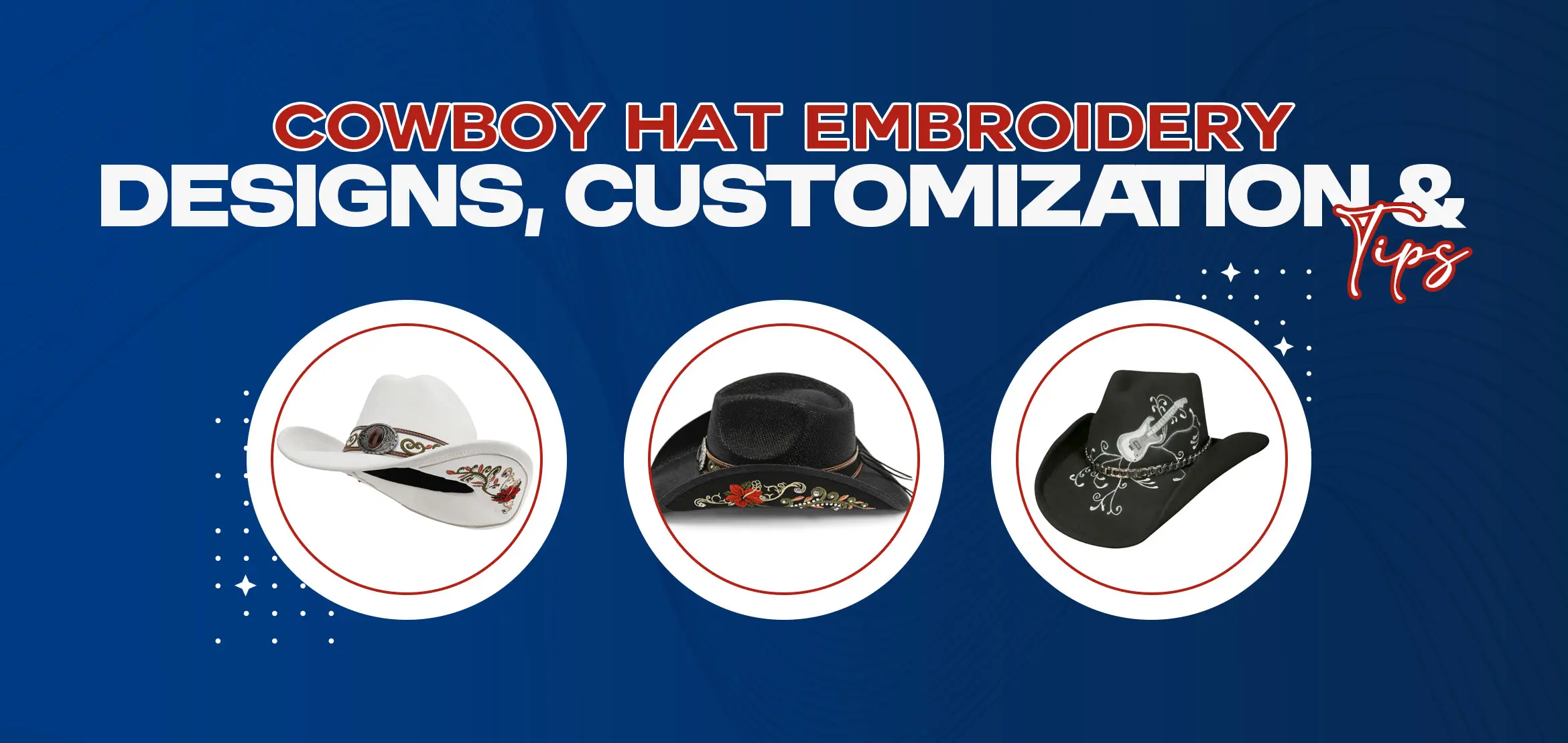 Cowboy Hat Embroidery | Designs, Customization & Tips