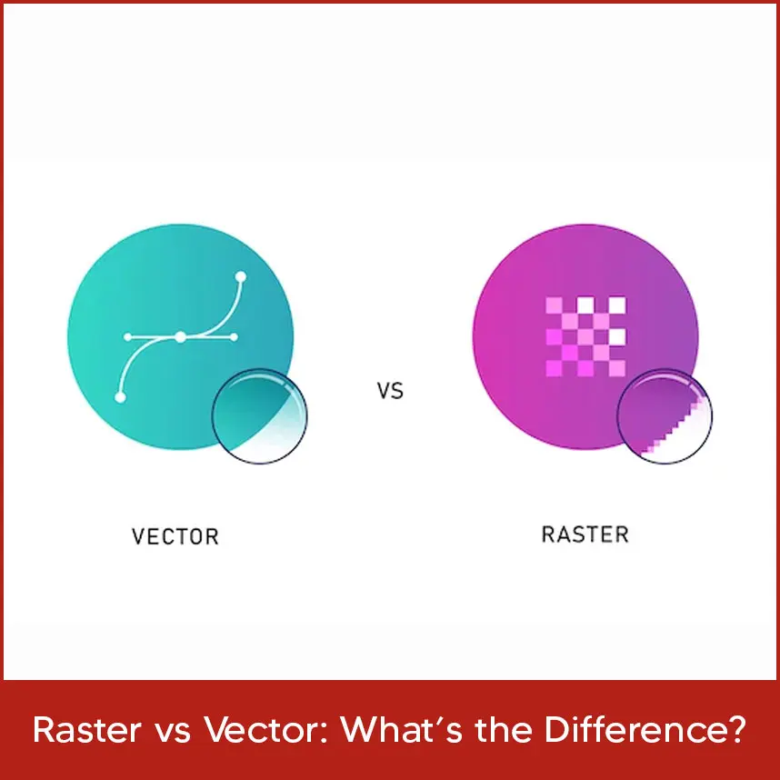 Raster vs Vector: What’s the Difference?