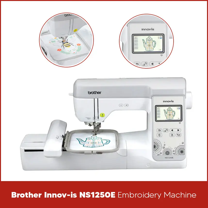 Brother Innov-is NS1250E Embroidery Machine