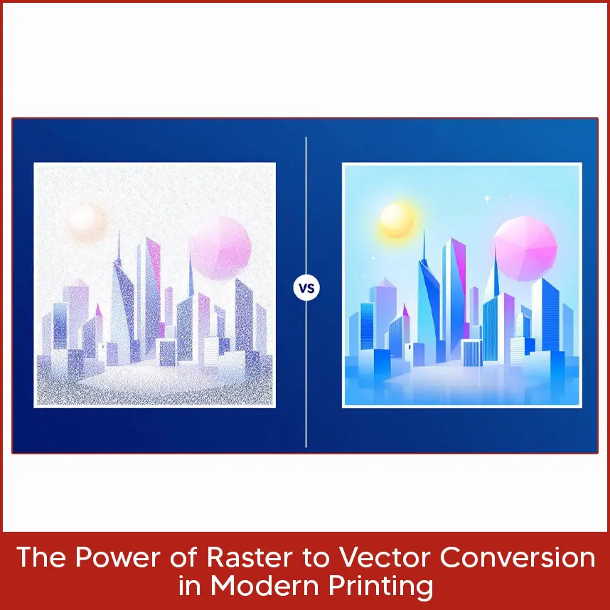 The Power of Raster to Vector Conversion in Modern Printing