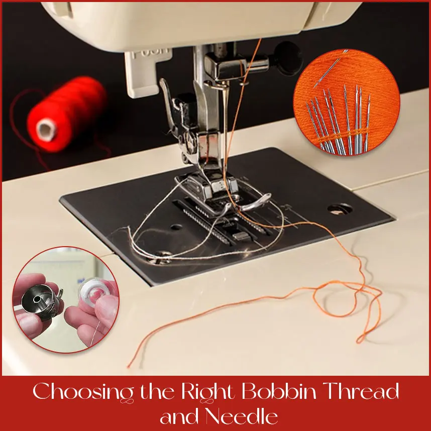 Choosing the Right Bobbin Thread and Needle