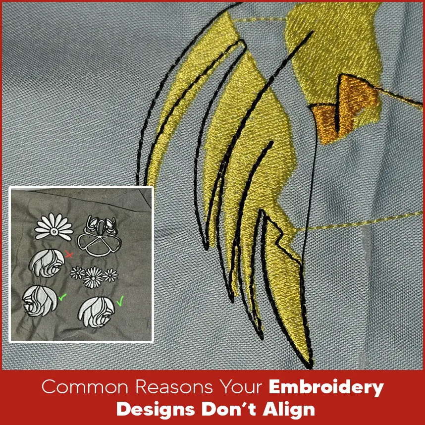 Common Reasons Your Embroidery Designs Don’t Align
