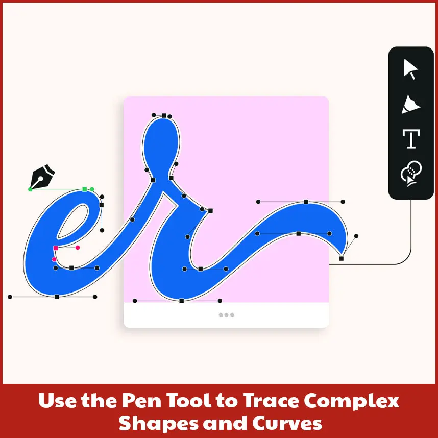 Use the Pen Tool to Trace Complex Shapes and Curves