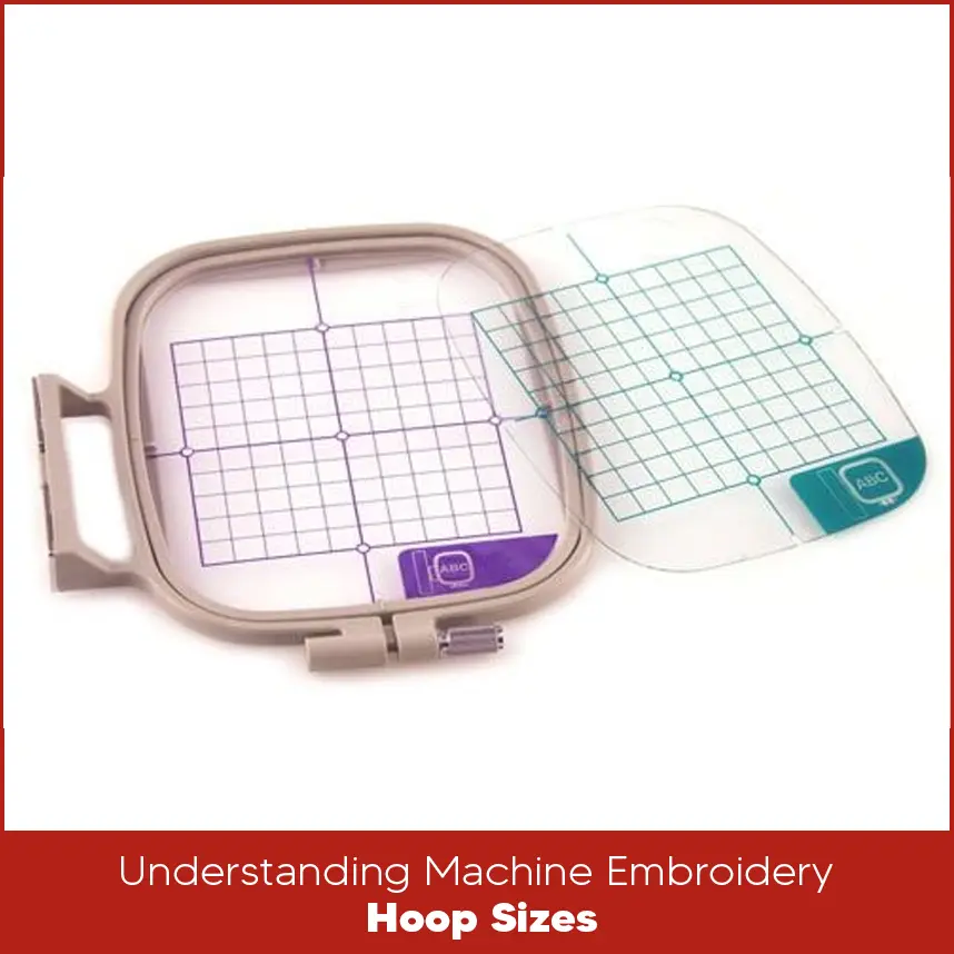 Understanding Machine Embroidery Hoop Sizes