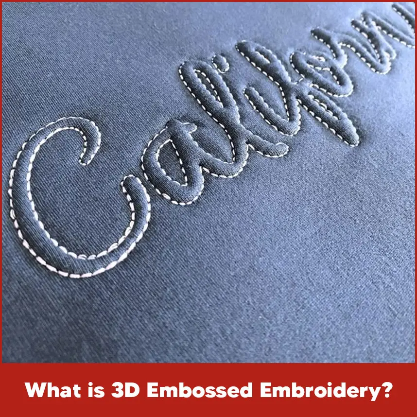 What is 3D Embossed Embroidery?