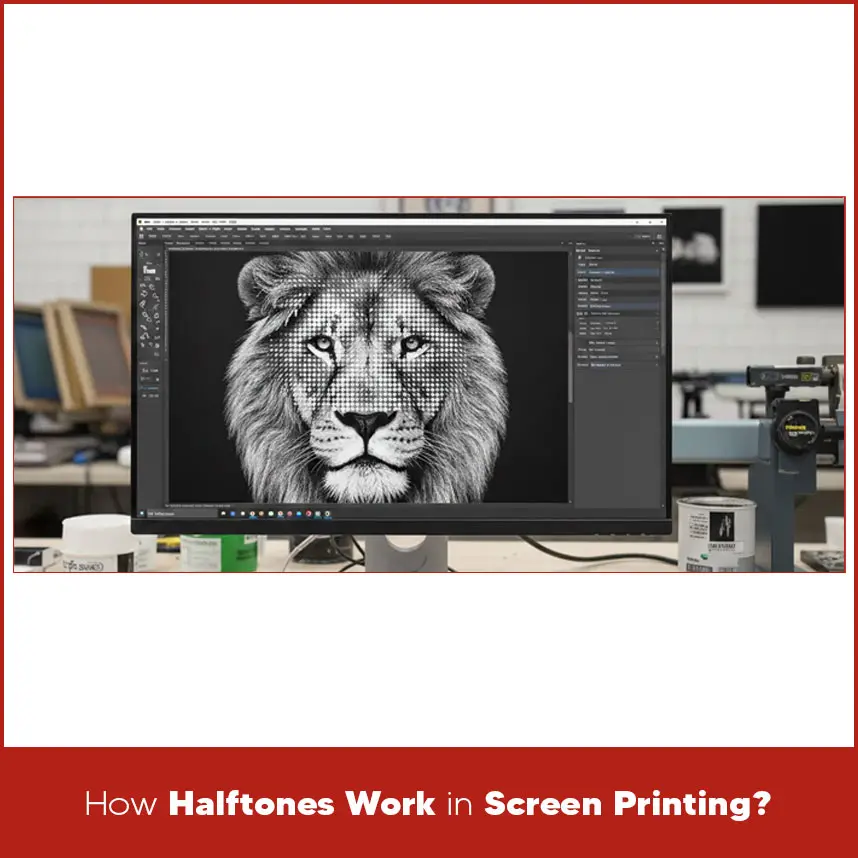 How Halftones Work in Screen Printing?