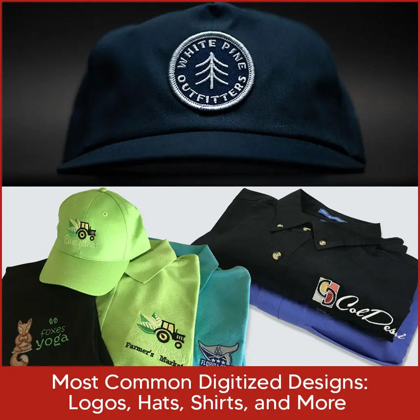 Most Commonly Digitized Designs: Logos, Hats, Shirts, and More