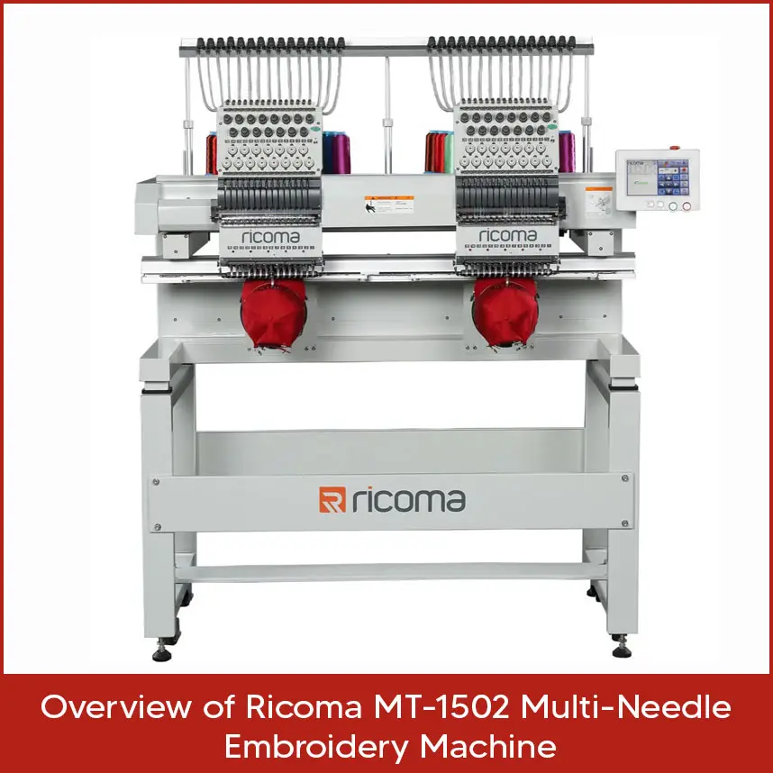 Overview of Ricoma MT-1502 Multi-Needle Embroidery Machine