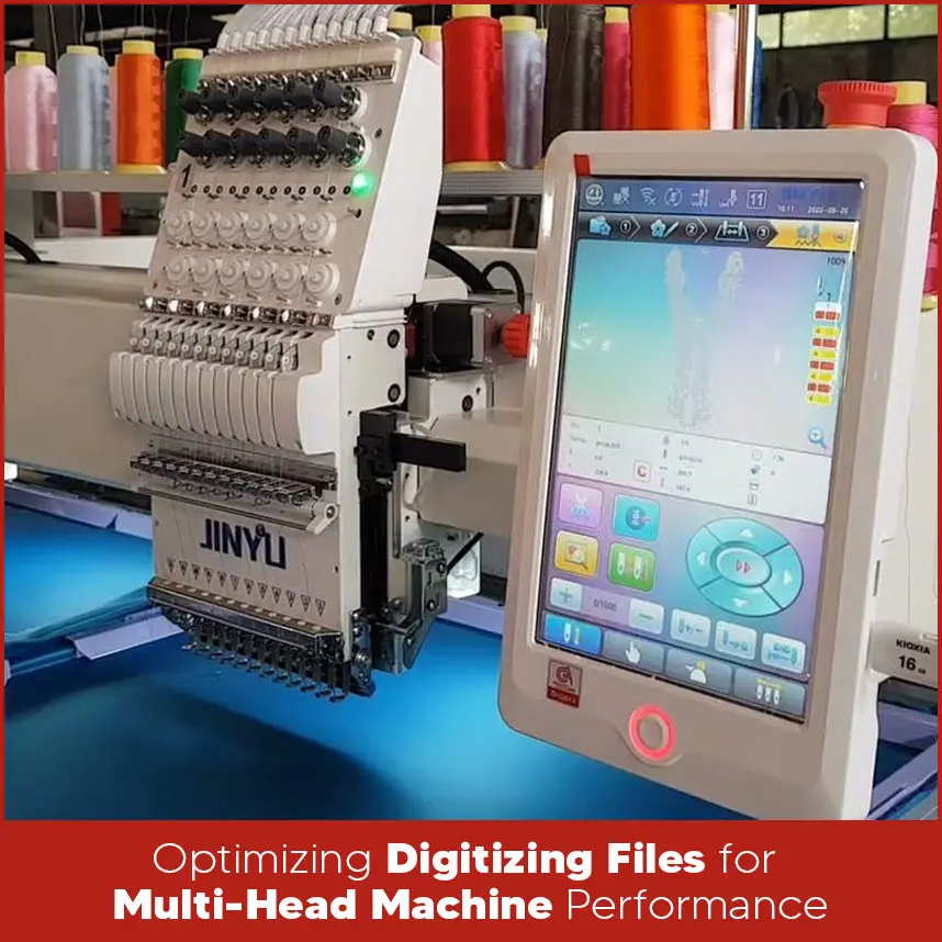 Optimizing Digitizing Files for Multi-Head Machine Performance