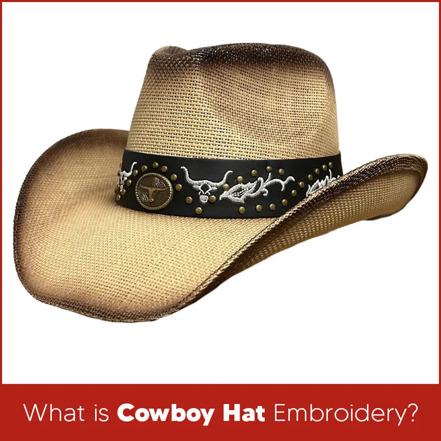What is Cowboy Hat Embroidery?