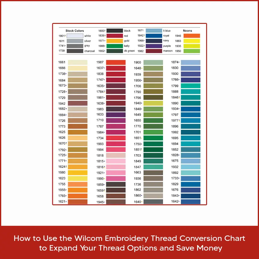 How to Use the Wilcom Embroidery Thread Conversion Chart to Expand Your Thread Options and Save Money?