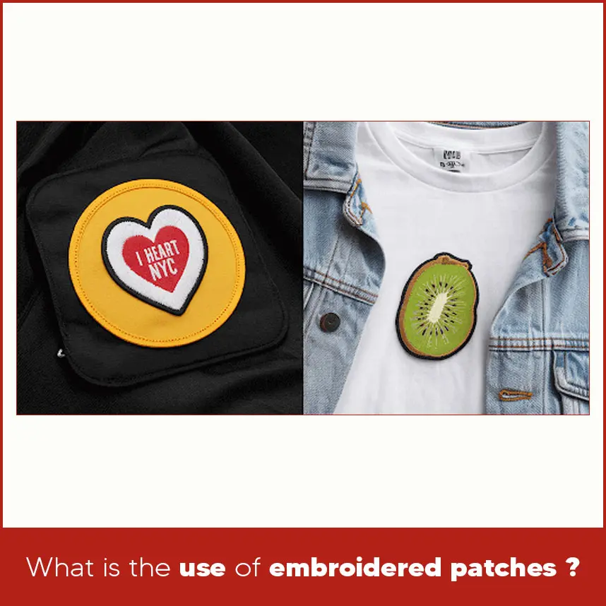 What is the use of embroidered patches ?