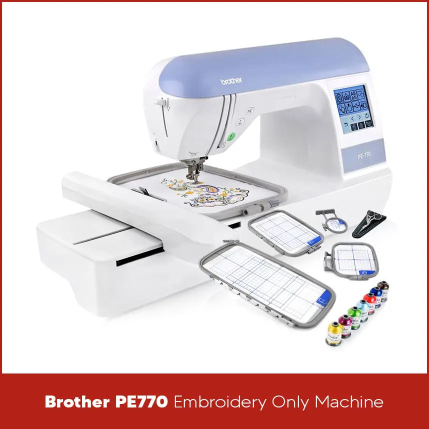 Brother PE770 Embroidery Only Machine