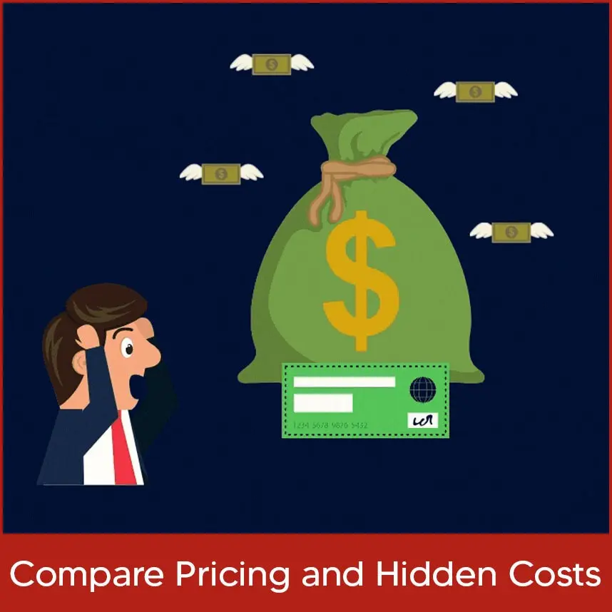 Compare Pricing and Hidden Costs