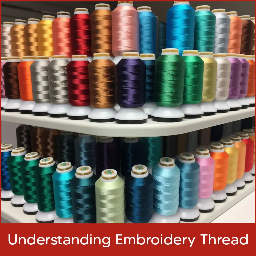 Understanding Embroidery Thread