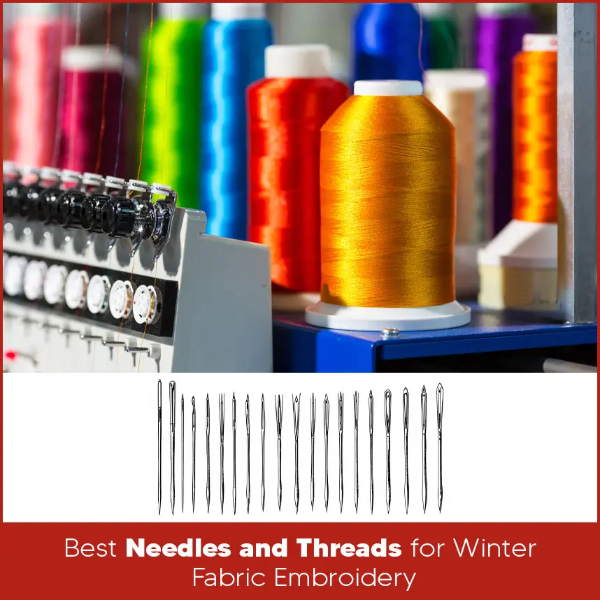 Best Needles and Threads for Winter Fabric Embroidery