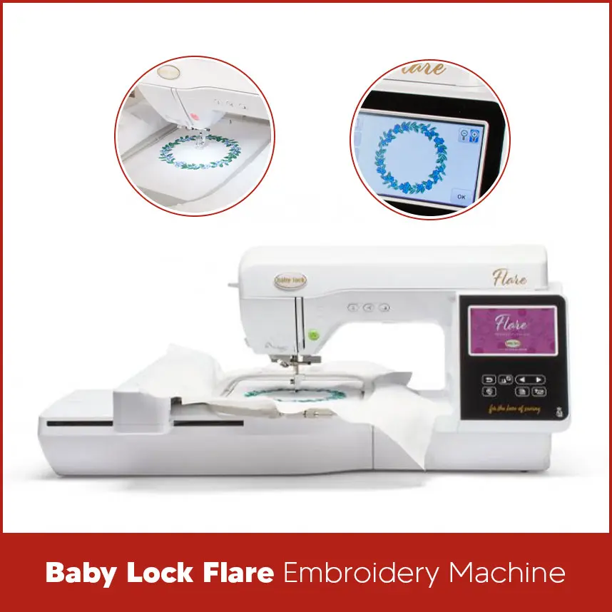 Baby Lock Flare Embroidery Machine