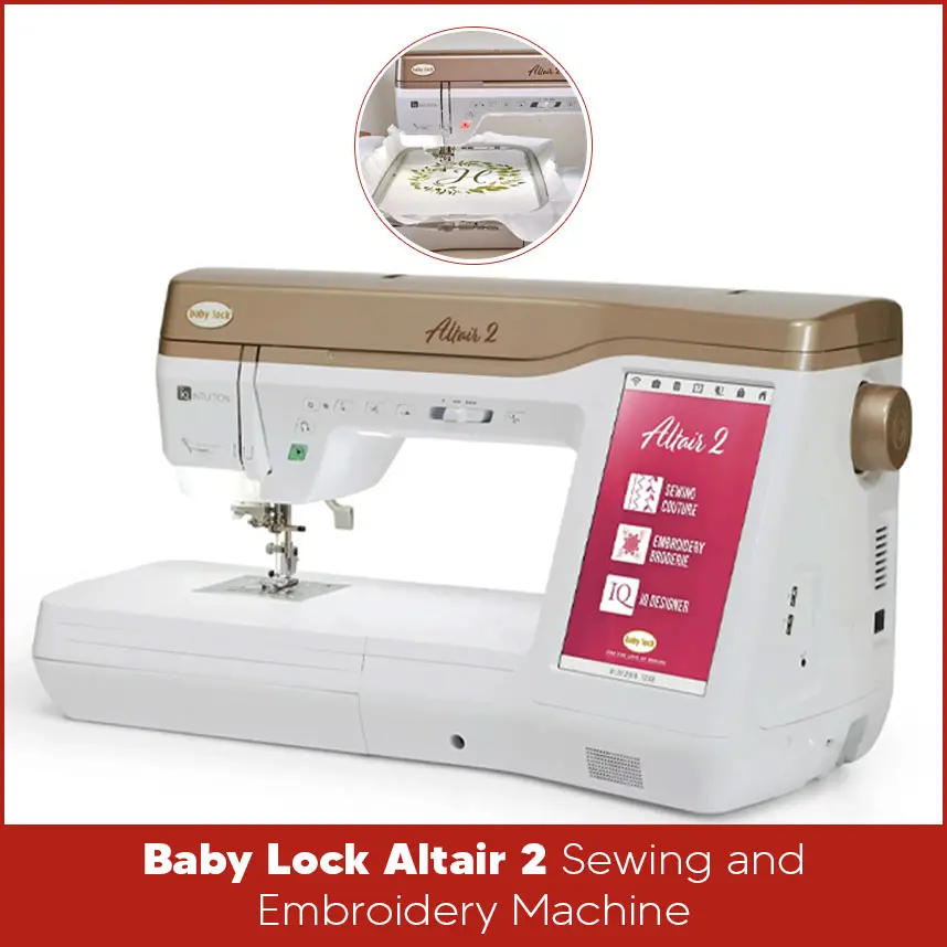 Baby Lock Altair 2 Sewing and Embroidery Machine